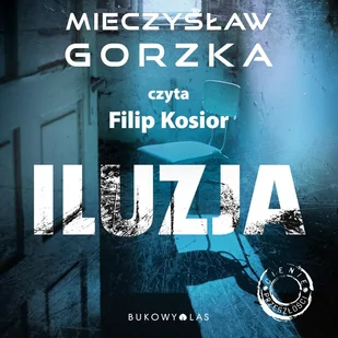 Iluzja - Audiobooki - kryminał, sensacja, thriller - miniaturka - grafika 1