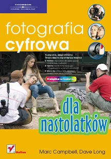 Fotografia cyfrowa dla nastolatków - Poradniki hobbystyczne - miniaturka - grafika 1