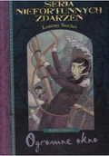Fantasy - Seria niefortunnych zdarzeń Tom 3 Ogromne okno - miniaturka - grafika 1