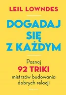 Rozwój osobisty - Dogadaj się z każdym. Poznaj 92 triki mistrzów budowania dobrych relacji - miniaturka - grafika 1