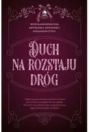 Horror, fantastyka grozy - Duch na rozstaju dróg. Bożonarodzeniowa antologia opowieści niesamowitych - Opracowanie zbiorowe - miniaturka - grafika 1