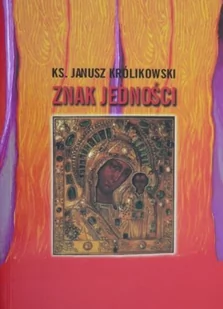 Znak jedności - Książki o kulturze i sztuce - miniaturka - grafika 1