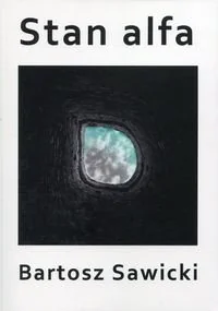 Stan alfa - Poezja - miniaturka - grafika 1