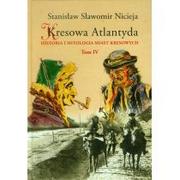 Opowiadania - MS Kresowa Atlantyda Tom 4 - Stanisław Nicieja - miniaturka - grafika 1