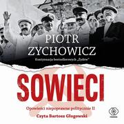 Audiobooki - historia - Sowieci. Opowieści niepoprawne politycznie. Część 2 - miniaturka - grafika 1