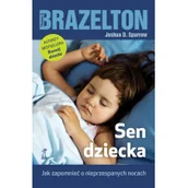 Poradniki dla rodziców - GWP Gdańskie Wydawnictwo Psychologiczne Sen dziecka - Brazelton Thomas B., Sparrow Joshua D. - miniaturka - grafika 1