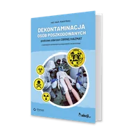 Księgarnia OUTLET - Dekontaminacja osób poszkodowanych podczas zdarzeń CBRNE/HAZMAT z wybranymi elementami postępowania ratowniczego - miniaturka - grafika 1