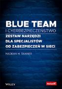 Bezpieczeństwo - Blue team i cyberbezpieczeństwo. Zestaw narzędzi dla specjalistów od zabezpieczeń w sieci - miniaturka - grafika 1