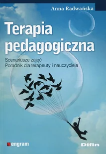 Radwańska Anna Terapia pedagogiczna. Scenariusze zajęć. Poradnik dla terapeuty i nauczyciela - Pedagogika i dydaktyka - miniaturka - grafika 1