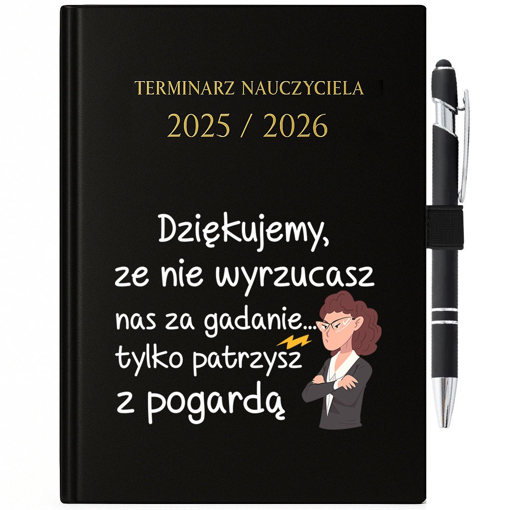 Kalendarz Nauczyciela + Długopis Prezent Dla Nauczyciela Patrzysz Z Pogardą