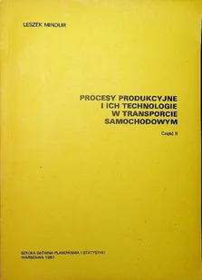 Procesy produkcyjne i ich technologie w transporcie samochodowym - Technika - miniaturka - grafika 1