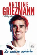 Biografie i autobiografie - ANTOINE GRIEZMANN ZA ZASŁONĄ UŚMIECHU AUTOBIOGRAFIA ANTOINE GRIEZMANN - miniaturka - grafika 1
