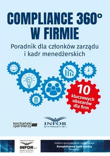 Compliance 360° w firmie. Poradnik dla członków zarządu i kadr menedżerskich - E-booki - prawo Compliance 360° w firmie. Poradnik dla członków zarządu i kadr menedżerskich - E-booki - prawo - miniaturka - grafika 1