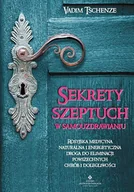 Poradniki hobbystyczne - Sekrety Szeptuch W Samouzdrawianiu Rosyjska Medycyna Naturalna I Energetyczna Drogą Do Eliminacji Powszechnych Chorób I Dolegliwości Vadim Tschenze - miniaturka - grafika 1