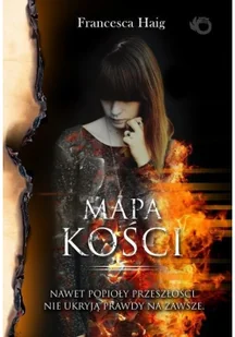 Uroboros GW Foksal Mapa kości. Ogniste oczyszczenie - Francesca Haig - Fantasy - miniaturka - grafika 3