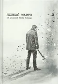 Książki o kulturze i sztuce - Szukać warto - 101 piosenek Witka Wolnego - miniaturka - grafika 1