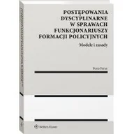 Prawo - Wolters Kluwer Postępowania dyscyplinarne w sprawach funkcjonariuszy formacji policyjnych Beata Baran - miniaturka - grafika 1