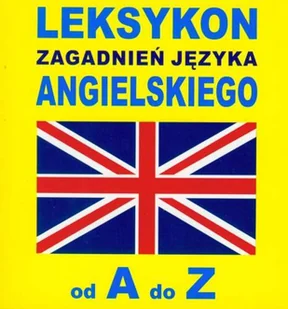 Leksykon zagadnień języka angielskiego od A do Z Jacek Gordon - Nauka Leksykon zagadnień języka angielskiego od A do Z Jacek Gordon - Nauka - miniaturka - grafika 1