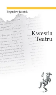 Kwestia teatru - Książki o kulturze i sztuce - miniaturka - grafika 1