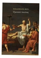 Nauka - Ujarzmić truciznę - Małgorzata Kłys - miniaturka - grafika 1