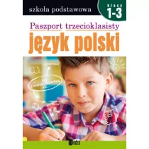 Paszport Trzecioklasisty Język Polski Klasy 1-3 Praca zbiorowa - Podręczniki dla szkół podstawowych - miniaturka - grafika 2