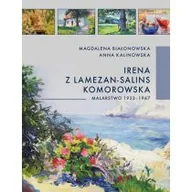 Książki o kulturze i sztuce - Irena z Lamezan-Salins Komorowska. Malarstwo 1923-1967 - miniaturka - grafika 1