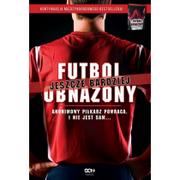 Sport i wypoczynek - Sine Qua Non Futbol jeszcze bardziej obnażony - Anonimowy Piłkarz - miniaturka - grafika 1