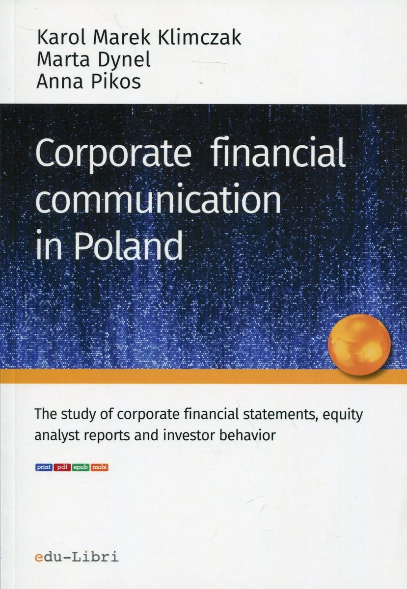 Klimczak Karol Marek, Dynel Marta, Pikos Anna Corporate financial communication in Poland