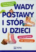 Książki medyczne - Wydawnictwo Lekarskie PZWL Wady postawy i stóp u dzieci - Maria Borkowska, Gelleta Izabela - miniaturka - grafika 1