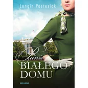 Felietony i reportaże - Bellona Panie Białego Domu - Longin Pastusiak - miniaturka - grafika 1