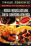 Diety, zdrowe żywienie - Nowa rewolucyjna dieta doktora Atkinsa - miniaturka - grafika 1