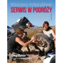 Buk Rower Wyprawy motocyklowe Serwis w podróży - Baker Greg - Poradniki motoryzacyjne - miniaturka - grafika 1