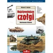 Historia Polski - Najsłynniejsze czołgi świata - Haskew Michael E. - miniaturka - grafika 1