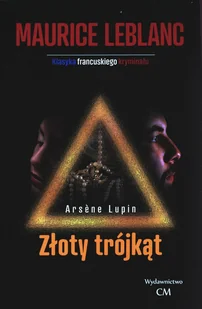 Wydawnictwo CM Arsene Lupin: Złoty trójkąt - Maurice Leblanc - Literatura przygodowa - miniaturka - grafika 2