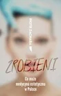 Publicystyka - Zrobieni Co może medycyna estetyczna w Polsce - miniaturka - grafika 1