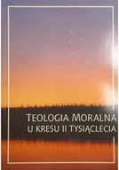 Religia i religioznawstwo - Teologia moralna u kresu II tysiąclecia - miniaturka - grafika 1