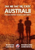 Przewodniki - Jak nie dać się zjeść Australii Mariusz Łapiński - miniaturka - grafika 1