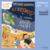 Audiobooki dla dzieci i młodzieży - Ale kosmos! To znowu Bodzio i Pulpet - miniaturka - grafika 1