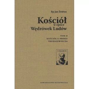 Kościół w epoce Wędrówek Ludów. Tom 2 - Religia i religioznawstwo - miniaturka - grafika 1