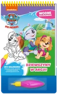 Kolorowanki, wyklejanki - Dziewczyny w akcji! Psi Patrol. Wodne kolorowanie - Opracowanie zbiorowe - miniaturka - grafika 1