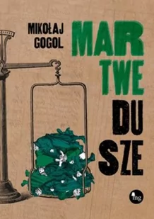 WYDAWNICTWO MG Martwe dusze - Mikołaj Gogol - Proza - miniaturka - grafika 2
