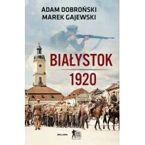 Marek Gajewski; Adam Dobroński Białystok 1920 - Historia Polski - miniaturka - grafika 1