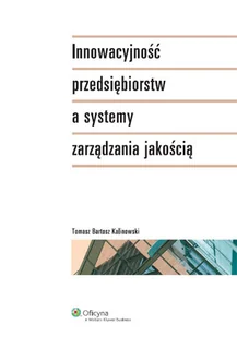 Innowacyjność Przedsiębiorstw a Systemy Zarządzania Jakością - Zarządzanie - miniaturka - grafika 1