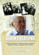 Von Borowiecky Albin Z Albionu. Z Albinem Tybulewiczem - Działaczem Polonijnym, Społecznym, Politykiem, Filantrop