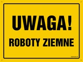 Tablice BHP - OA008 UWAGA! ROBOTY ZIEMNE, FN - FOLIA SAMOPRZYLEPNA; (450X320MM) - miniaturka - grafika 1