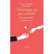 Religia i religioznawstwo - Nauczmy Się Żyć Razem Pierwsze Kroki W Małżeństwie Giovanna Fumagalli,davide Biollo - miniaturka - grafika 1