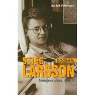 Biografie i autobiografie - Stieg Larsson Dziennikarz pisarz idealista Biografia - miniaturka - grafika 1