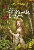 Fantasy - Tam, gdzie śpiewają drzewa - miniaturka - grafika 1