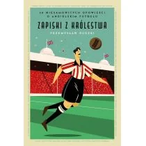 Zapiski z Królestwa Przemysław Rudzki - Poradniki hobbystyczne Zapiski z Królestwa Przemysław Rudzki - Poradniki hobbystyczne - miniaturka - grafika 1