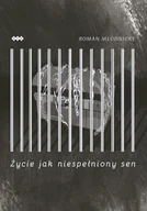 Poezja - Warszawska Firma Wydawnicza Życie jak niespełniony sen Młodnicki Roman - miniaturka - grafika 1
